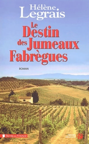 Livrenpoche : Le destin des jumeaux Fabrègues - Hélène Legrais - Livre