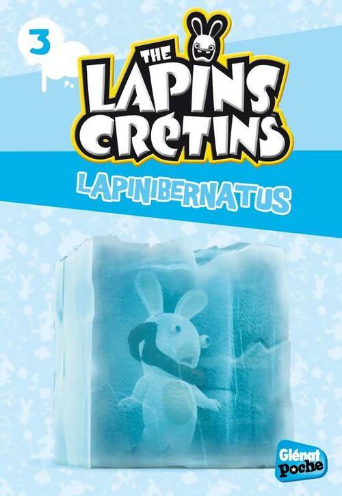 Livrenpoche : The lapins crétins Tome III : Lapinibernatus - Fabrice Ravier - Livre