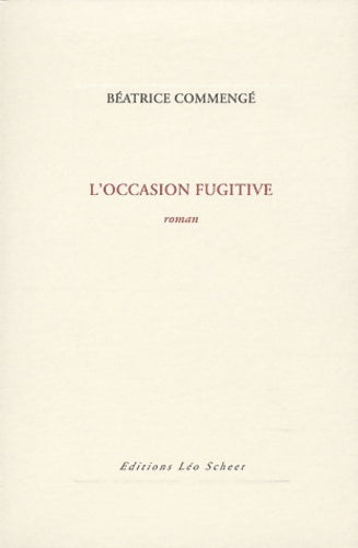 Livrenpoche : L'occasion fugitive - Béatrice Commengé - Livre