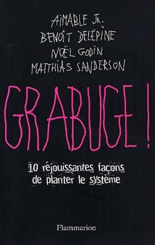 Livrenpoche : Grabuge ! 10 réjouissantes façons de planter le système - Collectif - Livre