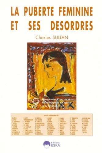 Livrenpoche : La puberté féminine et ses désordres - Charles Sultan - Livre