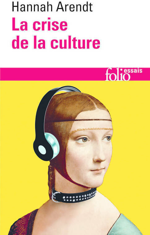 Livrenpoche : La crise de la culture. Huit exercices de pensée politique - Hannah Arendt - Livre