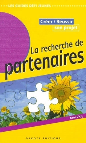 Livrenpoche : La recherche de partenaires. Créer, réussir son projet - Collectif - Livre