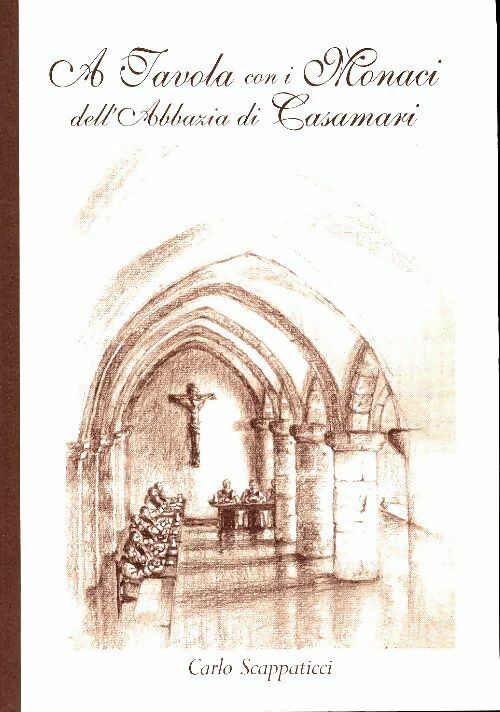 Livrenpoche : A tavola con o monaci dell abbazia di Casamari - Carlo Scappaticci - Livre