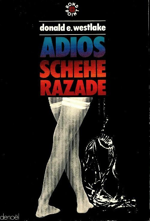 Livrenpoche : Adios Schéhérazade - Donald E. Westlake - Livre