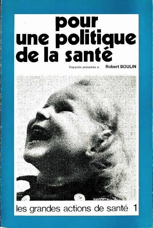 Livrenpoche : Pour une politique de la santé Tome I - Robert Boulin - Livre