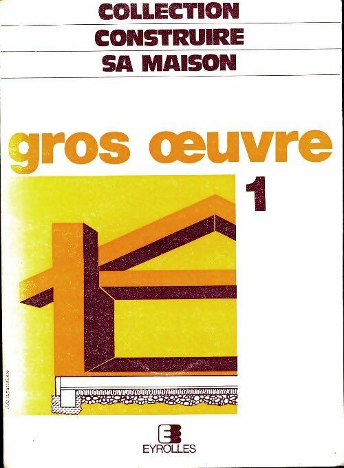 Livrenpoche : Gros oeuvre Tome I : Les préliminaires - Jean Delefosse - Livre