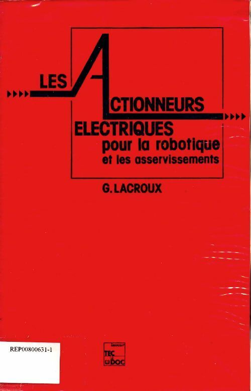 Livrenpoche : Les actionneurs électriques pour la robotique et les asservissements - Gérard Lacroux - Livre