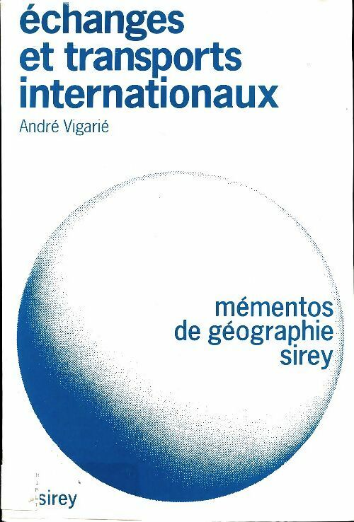 Livrenpoche : Echanges et transports internationaux - André Vigarié - Livre