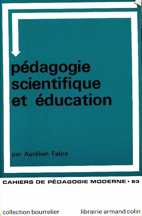 Livrenpoche : Pédagogie scientifique et éducation - Aurélien Fabre - Livre