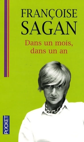 Livrenpoche : Dans un mois, dans un an - Françoise Sagan - Livre