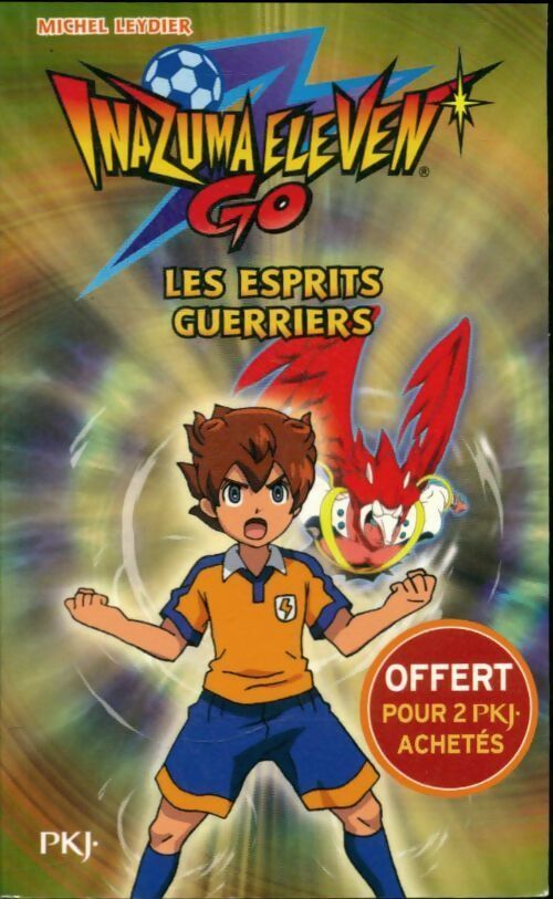 Livrenpoche : Inazuma go ! Tome I : les esprits guerriers - Michel Leydier - Livre