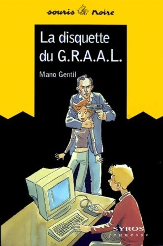 La disquette du G.R.A.A.L. - Mano Gentil - Livre
