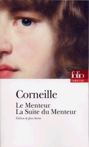 Le menteur / La suite du menteur - Pierre Corneille - Livre