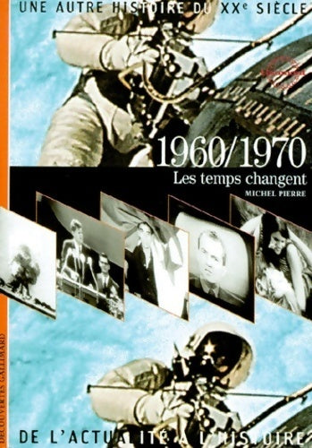 Livrenpoche : 1960-1970 les temps changent - Michel Pierre - Livre