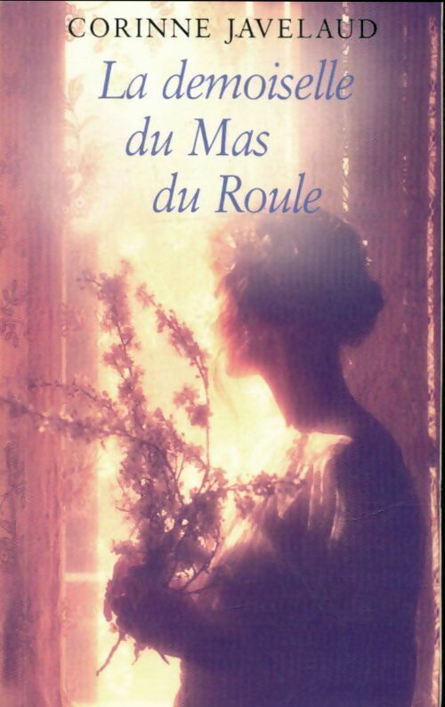 Livrenpoche : La demoiselle du Mas du Roule - Javelaud Corinne - Livre