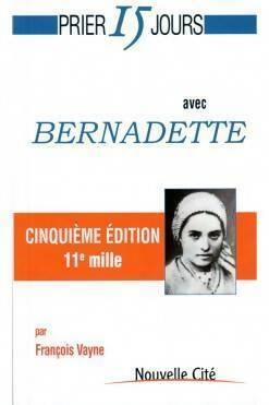 Livrenpoche : Prier 15 jours avec Bernadette - François Vayne, François Vayne - Livre