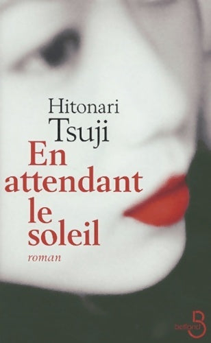 Livrenpoche : En attendant le soleil - Hitonari Tsuji - Livre