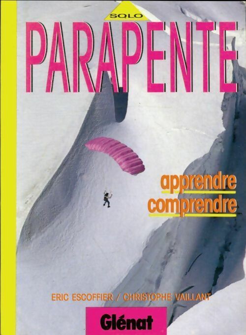 Livrenpoche : Solo parapente - Eric Escoffier - Livre