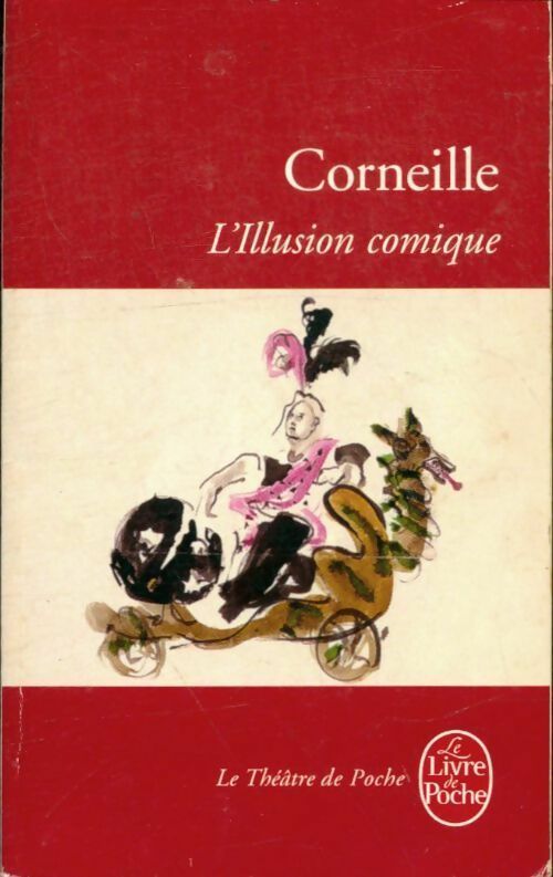 Livrenpoche : L'illusion comique - Pierre Corneille - Livre
