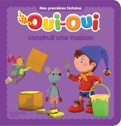 Livrenpoche : Oui-oui construit une maison - Collectif - Livre