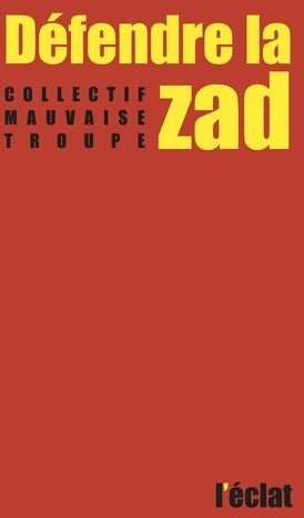 Livrenpoche : Défendre la zad - Mauvaise Troupe - Livre