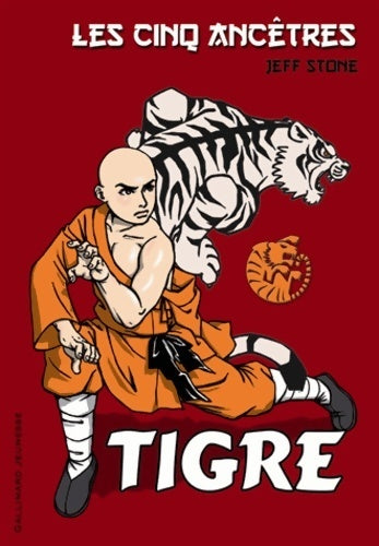 Livrenpoche : Les cinq ancêtres : Tigre - jeff Stone - Livre