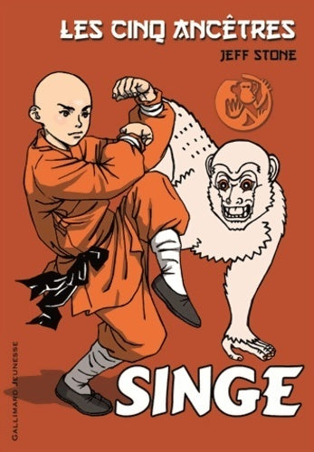 Livrenpoche : Les cinq ancêtres : Singe - jeff Stone - Livre