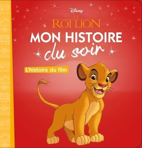 Livrenpoche : Le roi lion. L'histoire du film - Disney - Livre