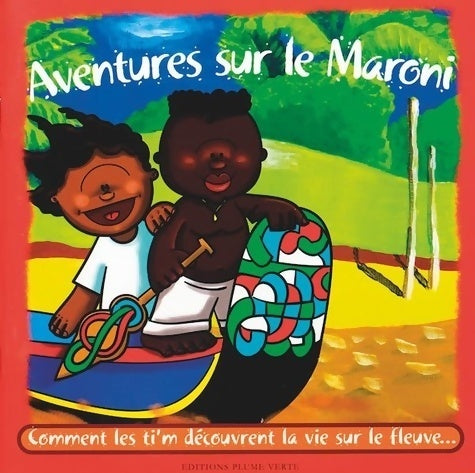 Livrenpoche : Aventures sur le maroni - Darl boutard - Livre