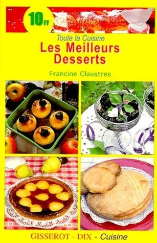 Livrenpoche : Les meilleurs desserts - Francine Claustres - Livre