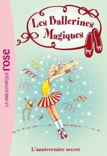Livrenpoche : Les ballerines magiques Tome XXII : L'anniversaire secret - Darcey Bussell - Livre