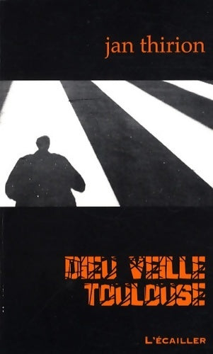 Livrenpoche : Dieu veille Toulouse - Jan Thirion - Livre