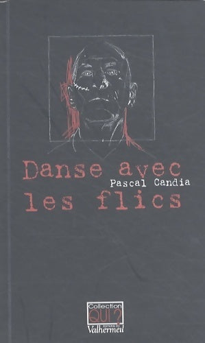 Livrenpoche : Danse avec les flics - Pascal Candia - Livre