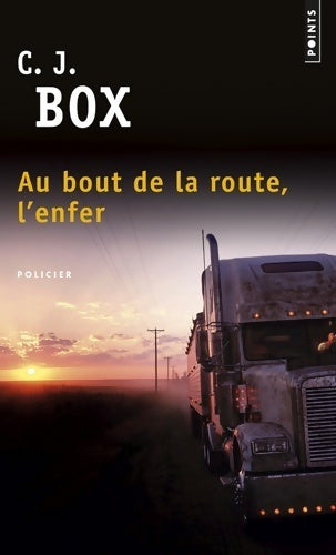 Livrenpoche : Au bout de la route l'enfer - C.J. Box - Livre