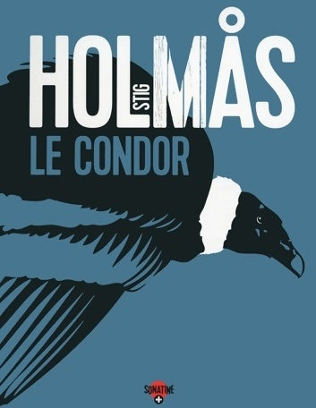 Livrenpoche : Le condor - Stig Holmas - Livre