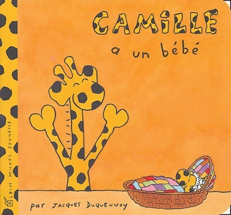 Livrenpoche : Camille a un bébé - Jacques Duquennoy - Livre