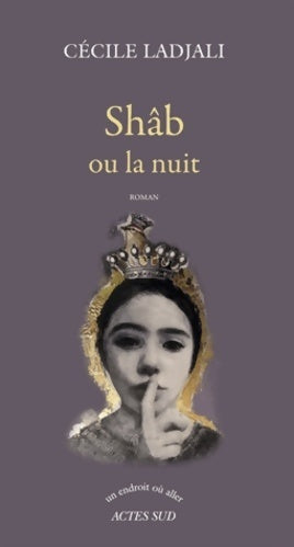Livrenpoche : Shâb ou la nuit - Cécile Ladjali - Livre