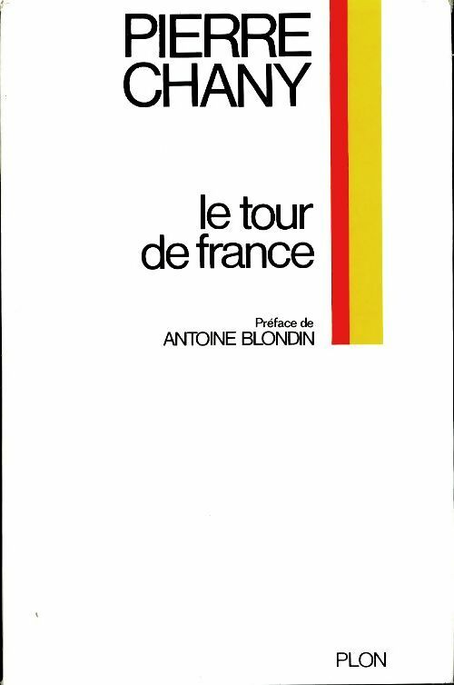 Livrenpoche : Le tour de France - Pierre Chany - Livre