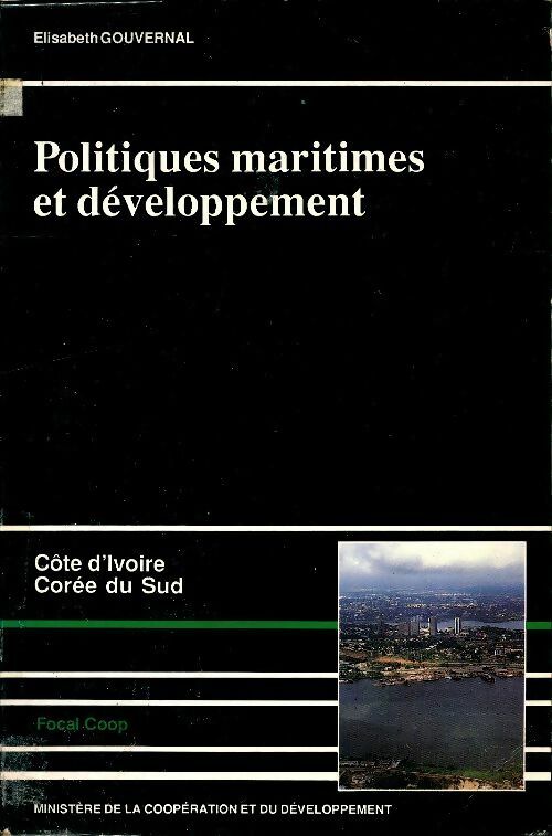 Livrenpoche : Politiques maritimes et développement - Elisabeth Gouvernal - Livre
