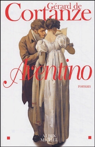 Aventino - Gérard De Cortanze -  Albin Michel GF - Livre