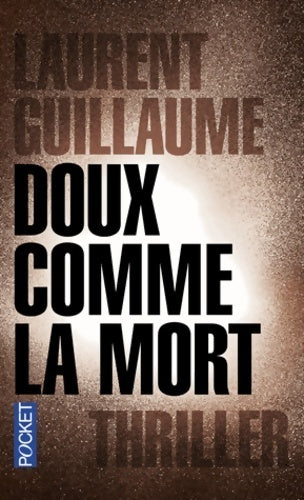 Livrenpoche : Doux comme la mort - Laurent Guillaume - Livre