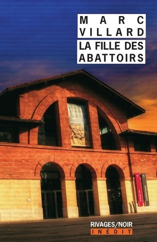 Livrenpoche : La fille des abattoirs - Marc Villard - Livre