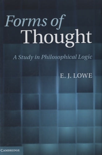 Livrenpoche : Forms of thought. A study in philosophical logic - E.J. Lowe - Livre