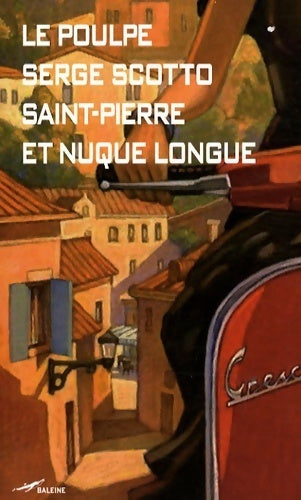 Saint-pierre et nuque longue - Serge Scotto - Livre