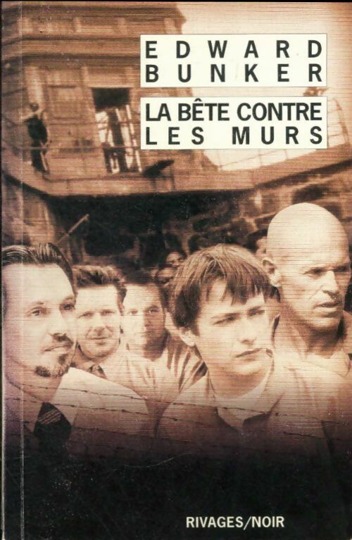 Livrenpoche : La bête contre les murs - Edward Bunker - Livre