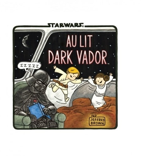Livrenpoche : Au lit, Dark Vador - Jeffrey Brown - Livre