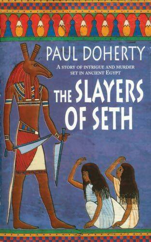 Livrenpoche : The slayers of Seth - Paul Doherty - Livre