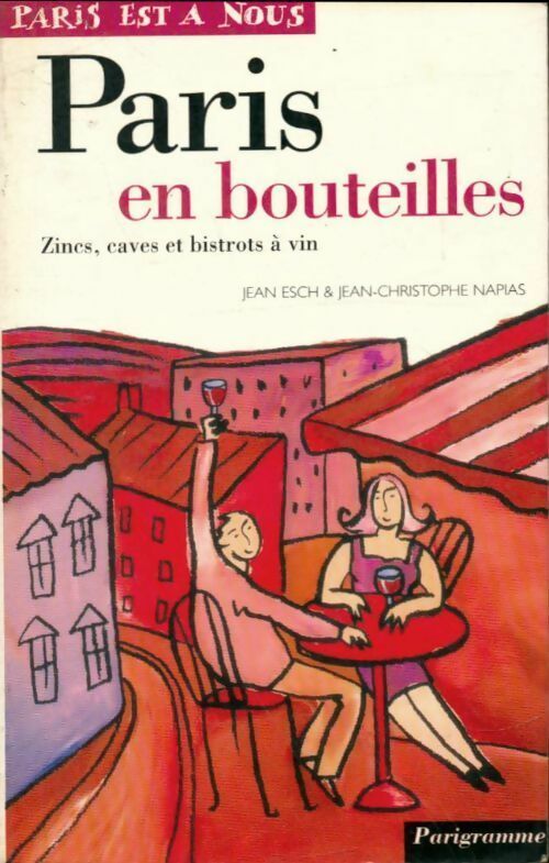 Livrenpoche : Paris en bouteilles - Pierrick Jégu - Livre