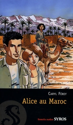 Livrenpoche : Alice au Maroc - Caryl Férey - Livre